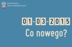  Od 1 marca czekają nas zmiany w urzędach (www.msw.gov.pl).